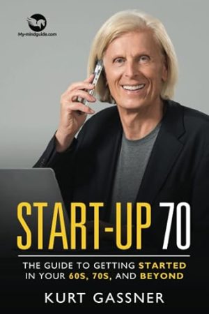 The Guide to Getting Started in Your 60s, 70s, and Beyond